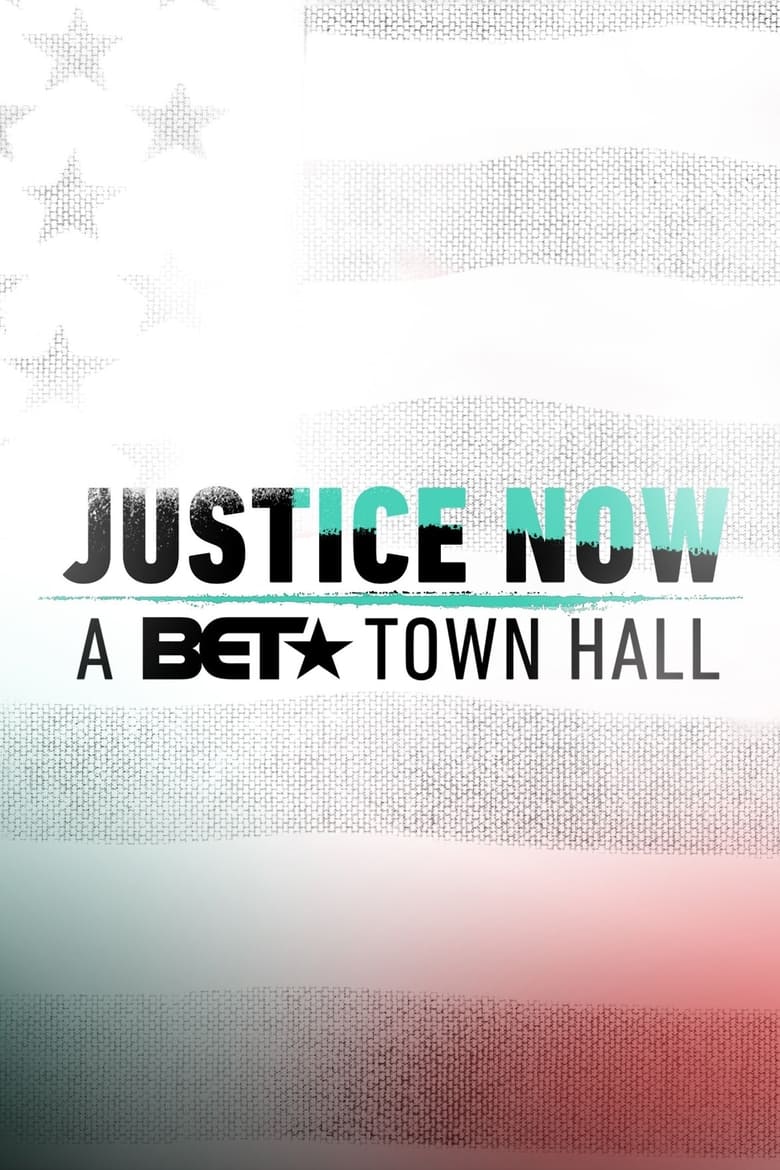 Poster of Justice Now: A BET Town Hall