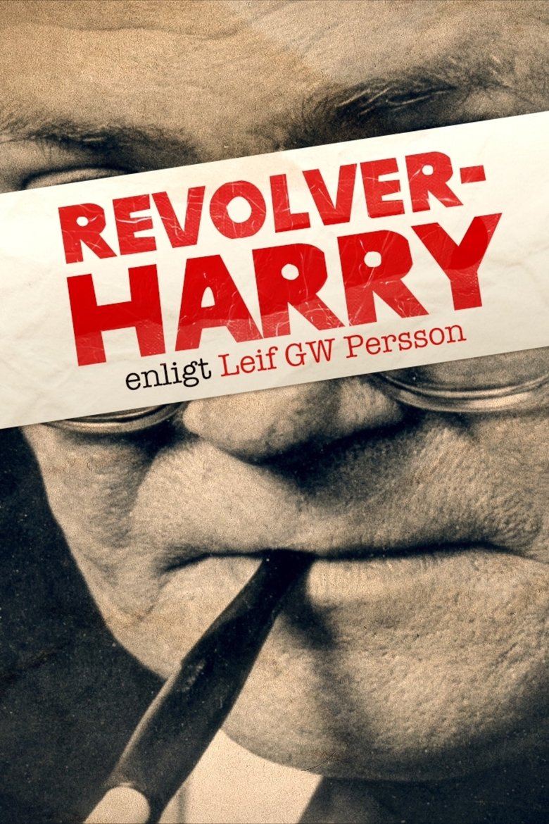 Poster of Revolver-Harry - enligt Leif GW Persson