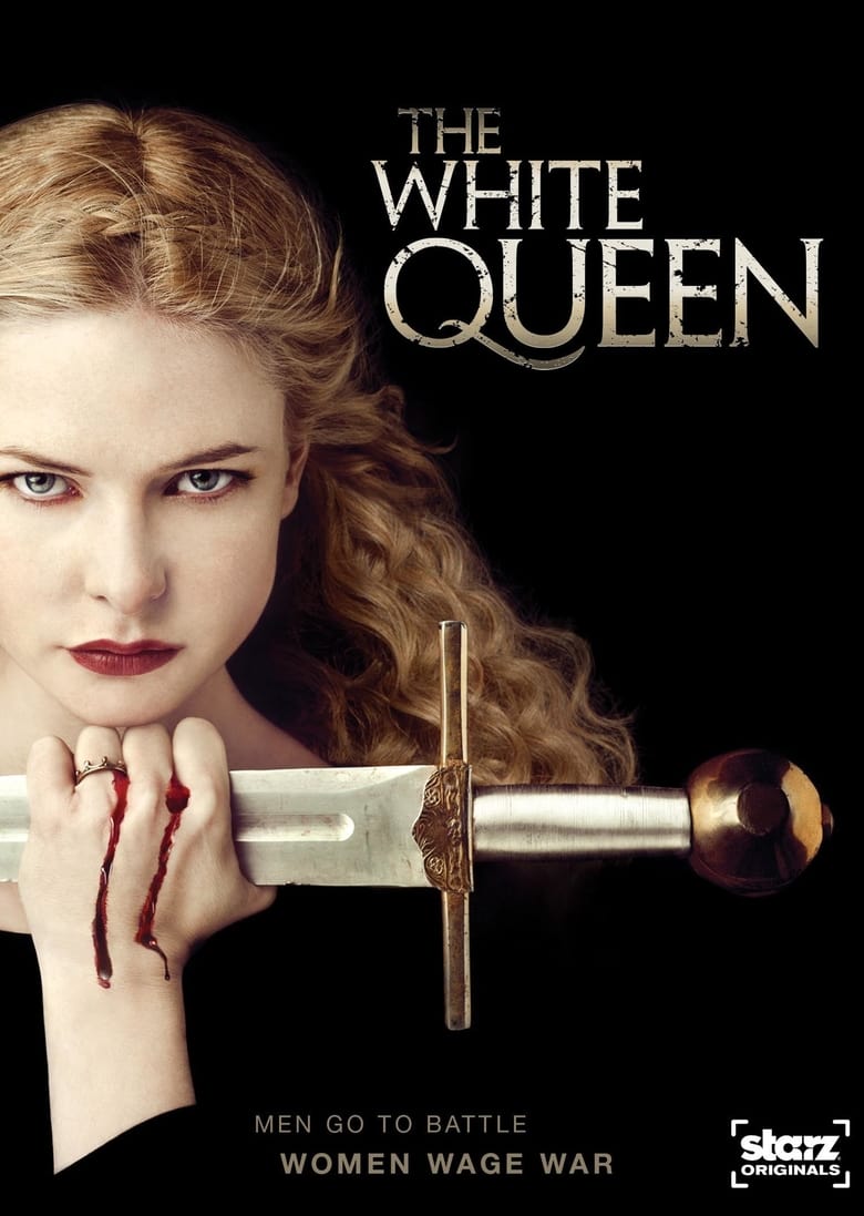 Poster of Episodes in The White Queen - Season 1 - Season 1