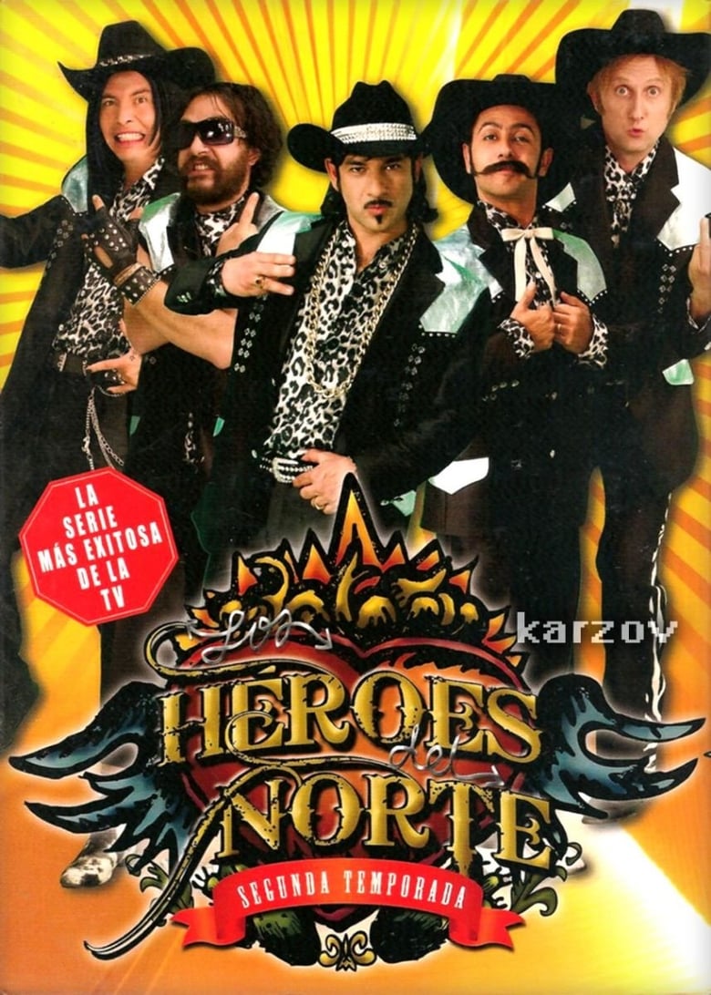 Poster of Episodes in Los Heroes Del Norte - Season 2 - Season 2