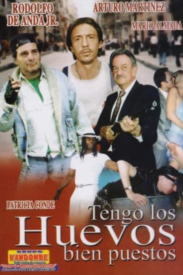 Poster of Tengo los huevos bien puestos