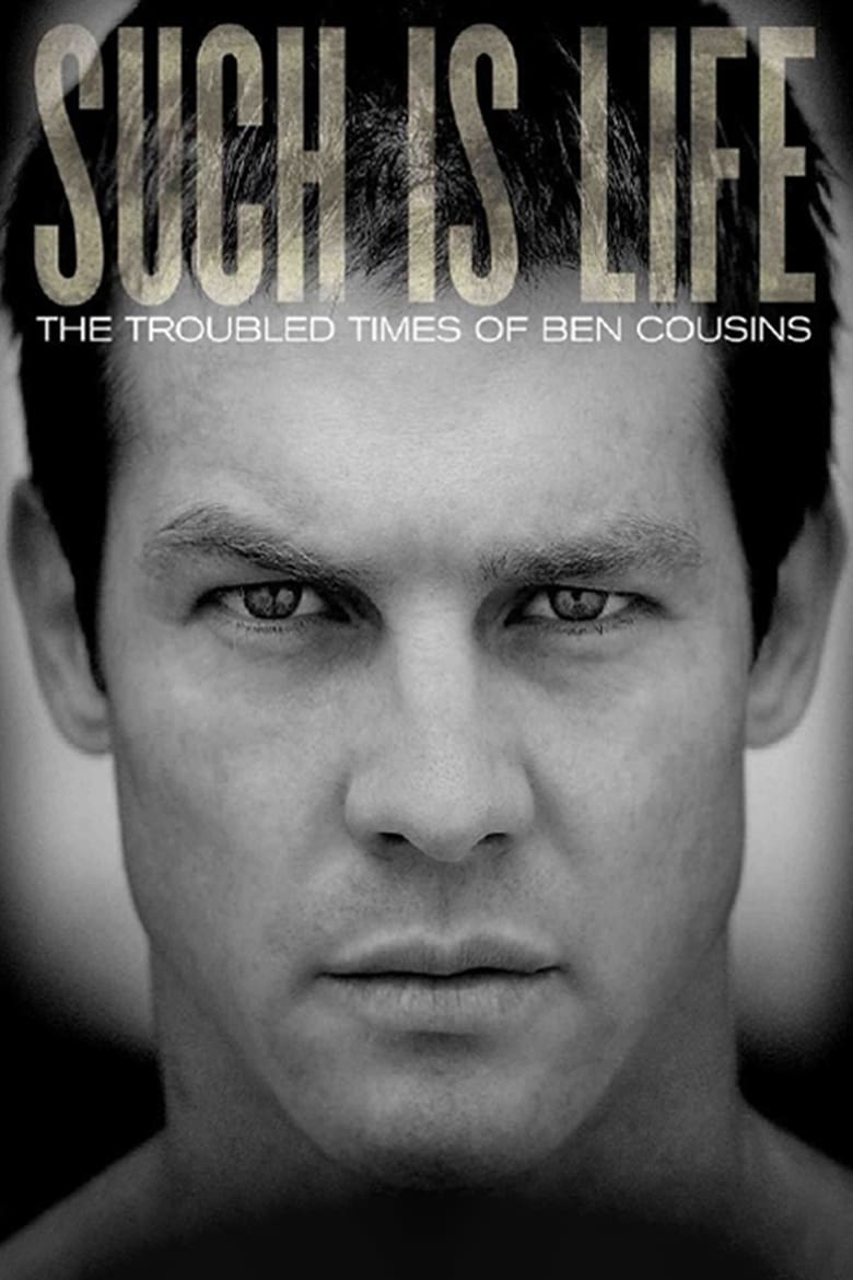 Poster of Such Is Life - The Troubled Times Of Ben Cousins