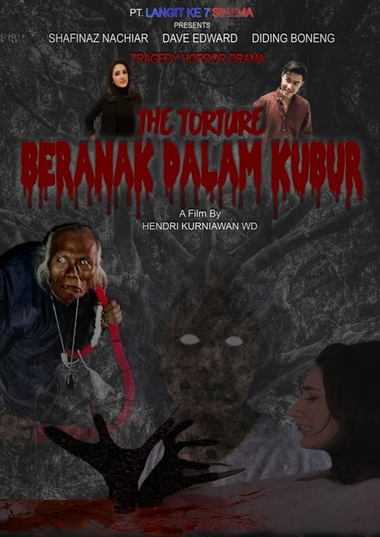 Poster of The Torture: Beranak Dalam Kubur