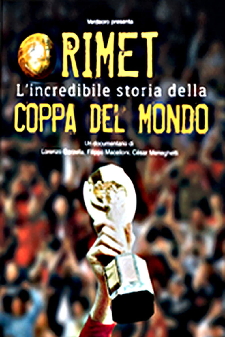 Poster of The Rimet Trophy, the Incredible Story of the World Cup