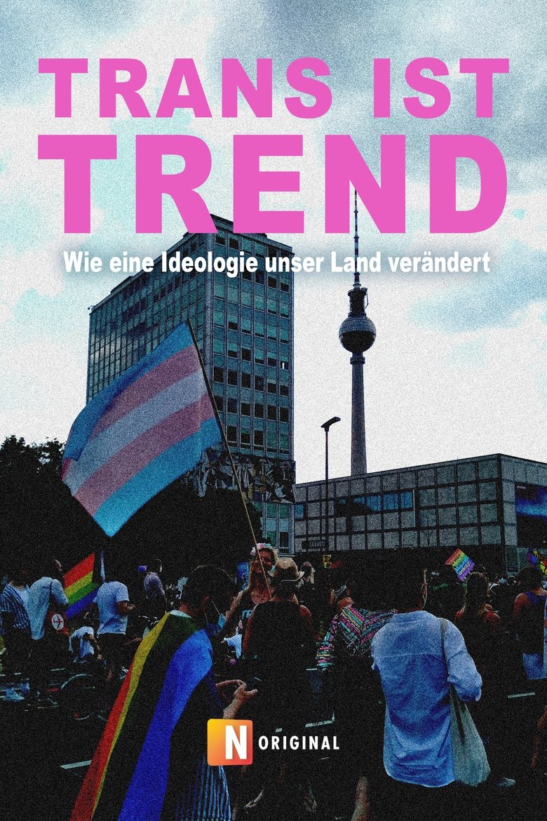 Poster of Trans ist Trend: Wie eine Ideologie unser Land verändert