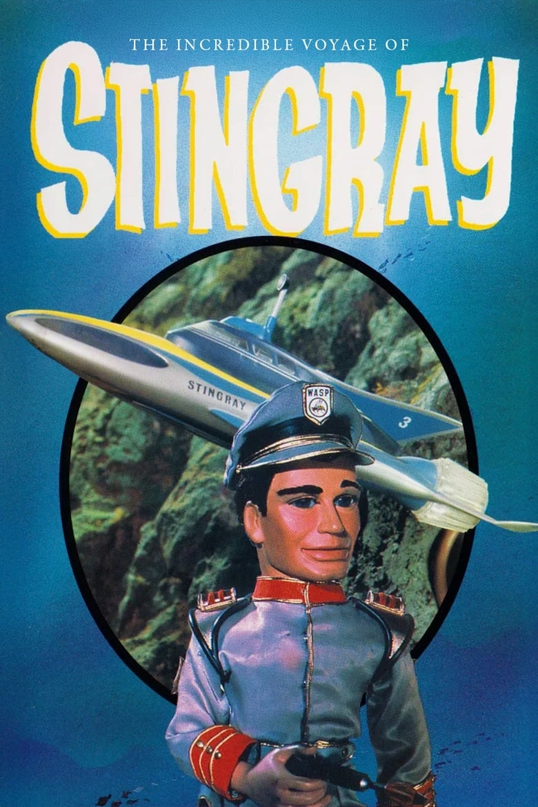 Poster of The Incredible Voyage of Stingray