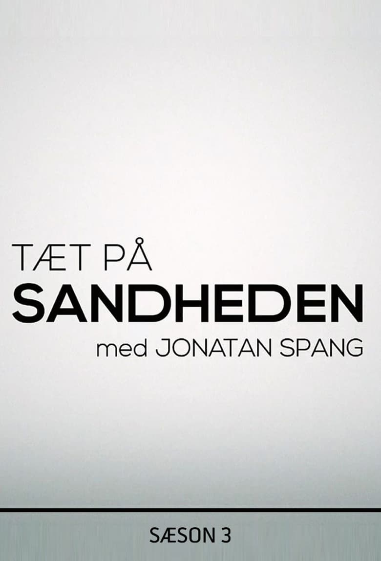 Poster of Episodes in Tæt På Sandheden - Season 3 - Season 3