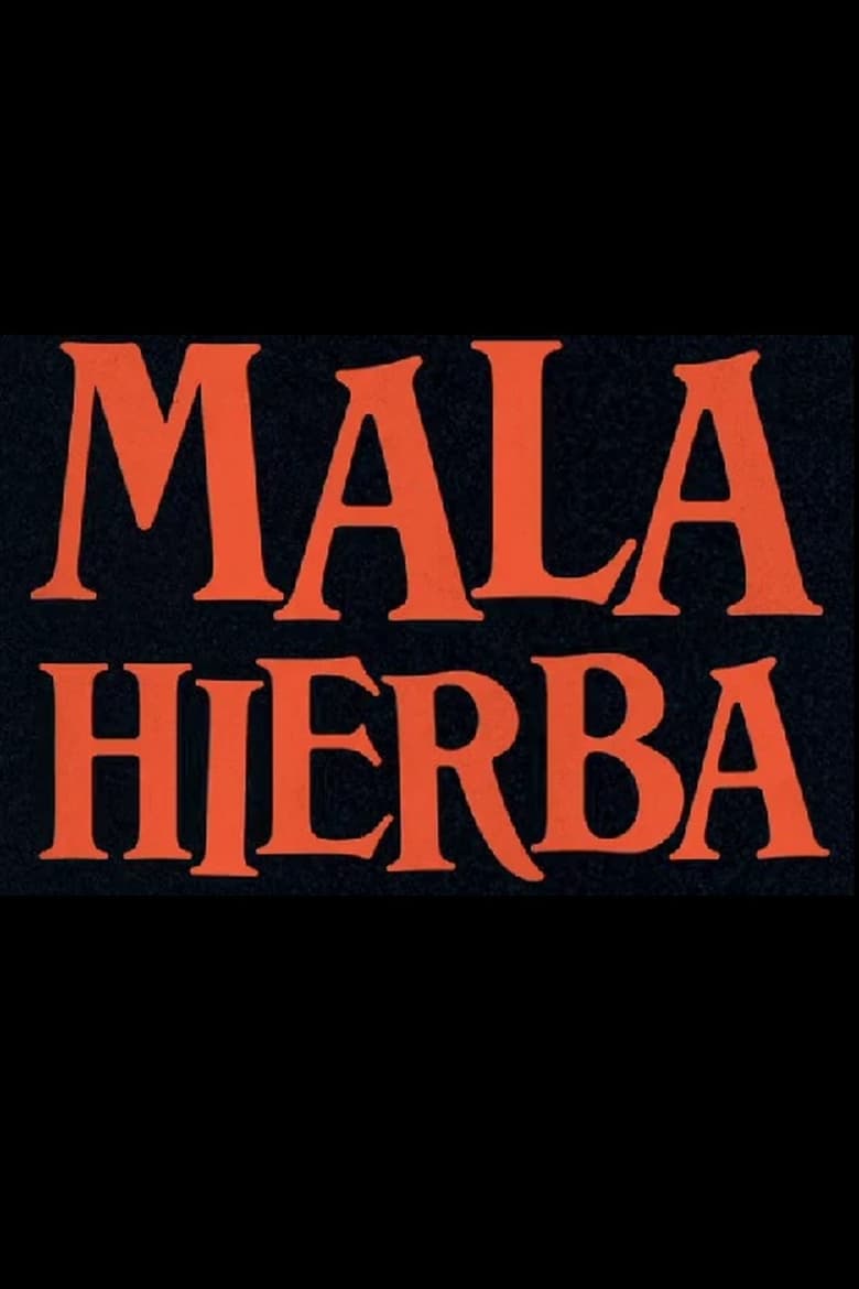 Poster of Mala Hierba