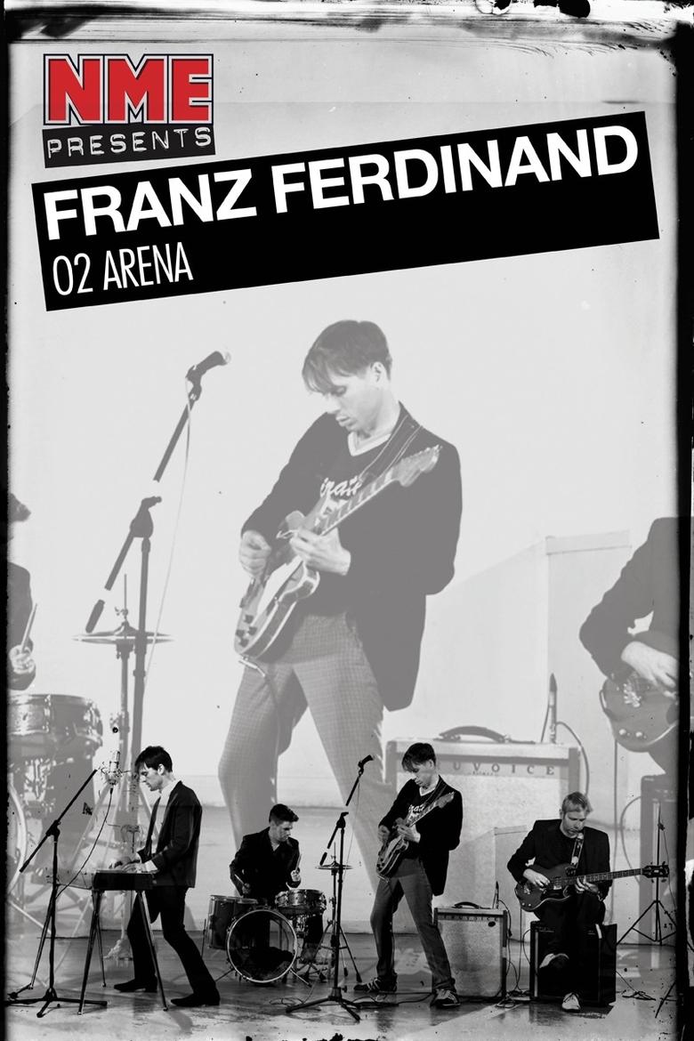 Poster of NME Presents: Franz Ferdinand, This Fire - O2 Arena, London 2009