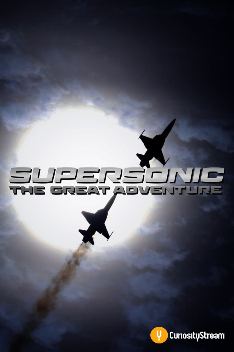 Poster of Supersonic: The Great Adventure