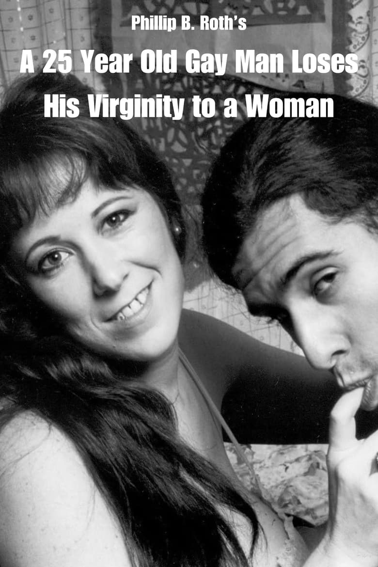 Poster of A 25 Year Old Gay Man Loses His Virginity to a Woman