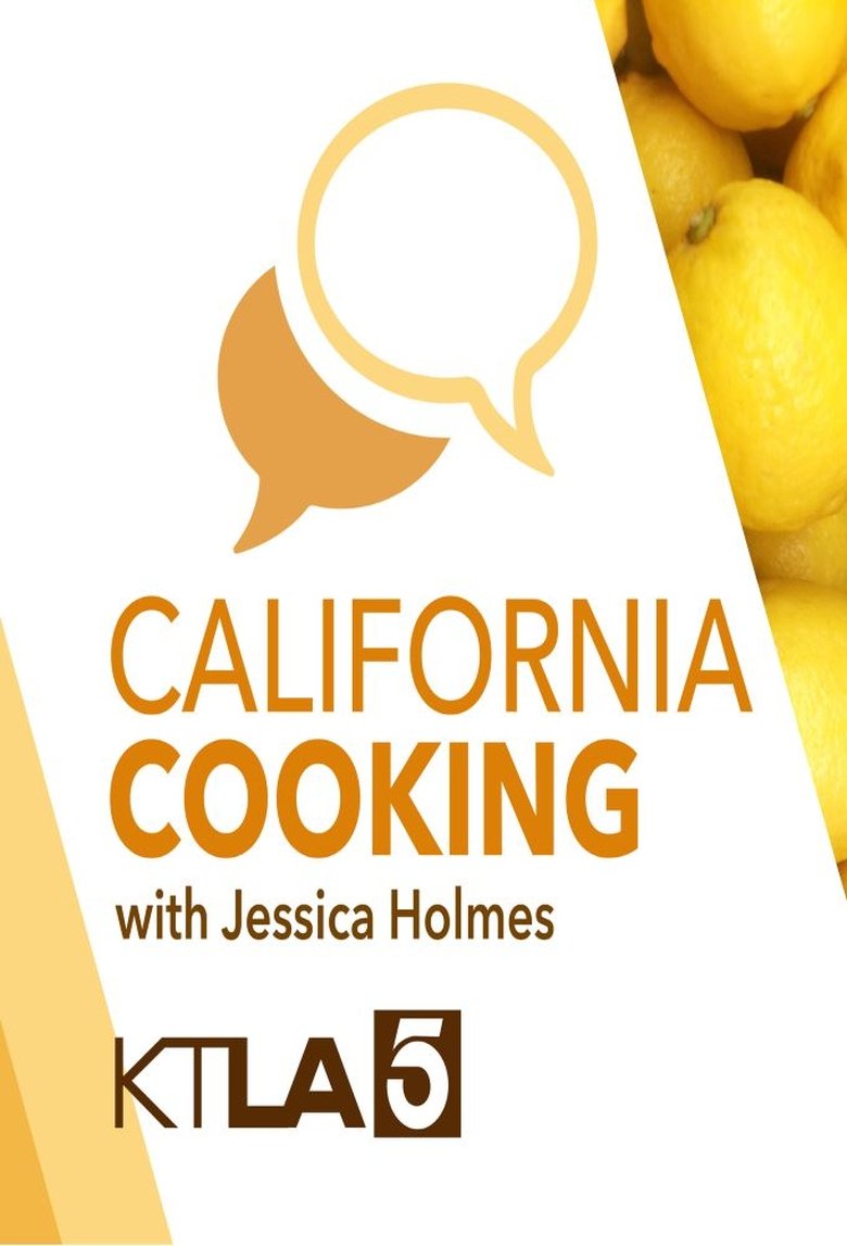 Poster of California Cooking with Jessica Holmes
