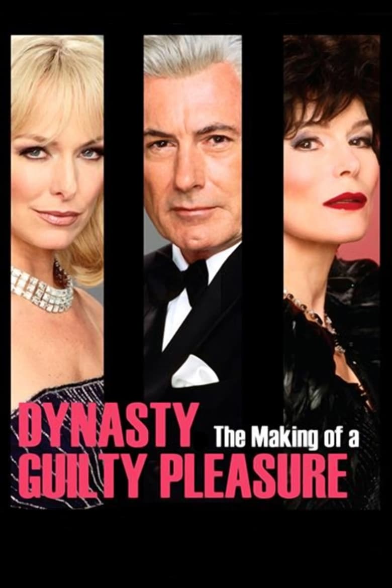 Poster of Dynasty: The Making of a Guilty Pleasure