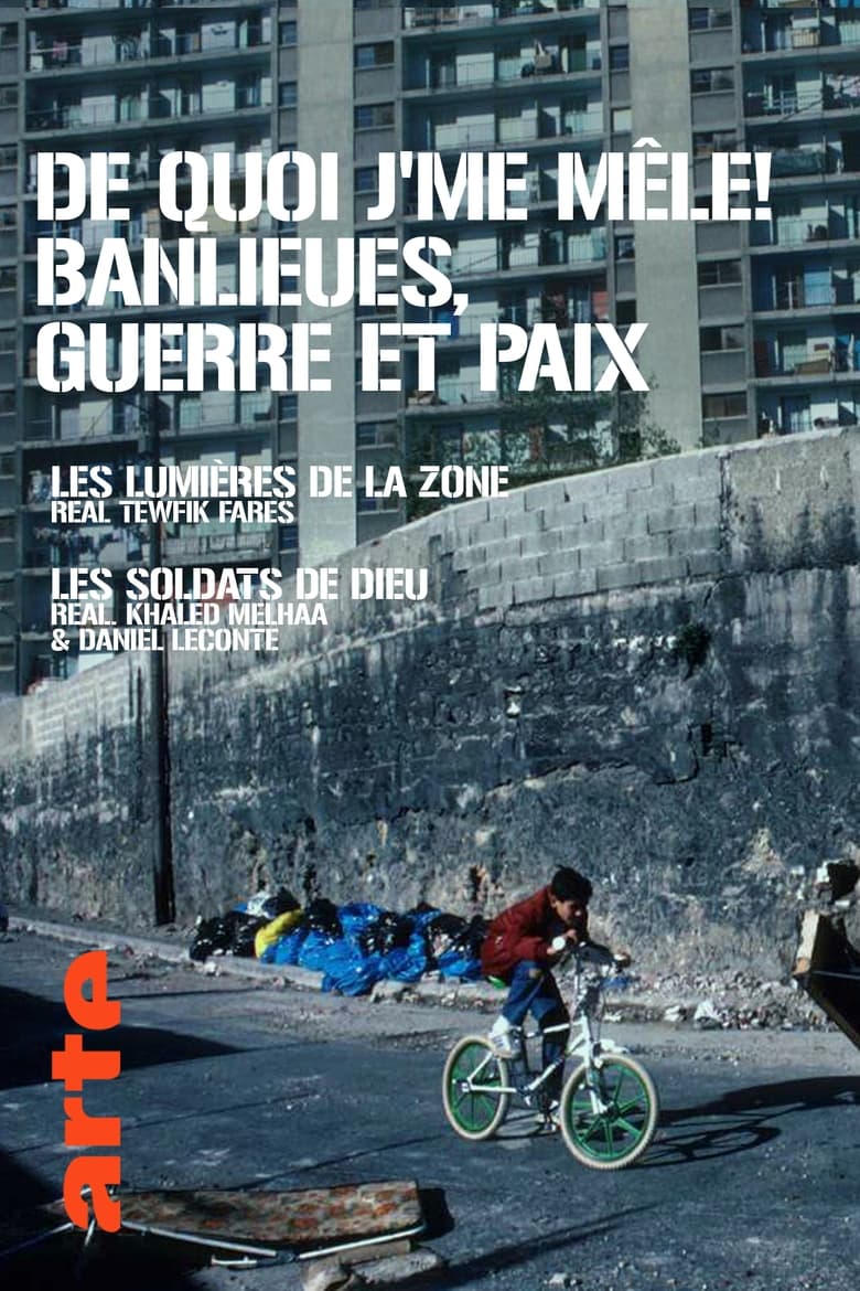 Poster of De Quoi J'Me Mêle ! Banlieues, Guerre Et Paix