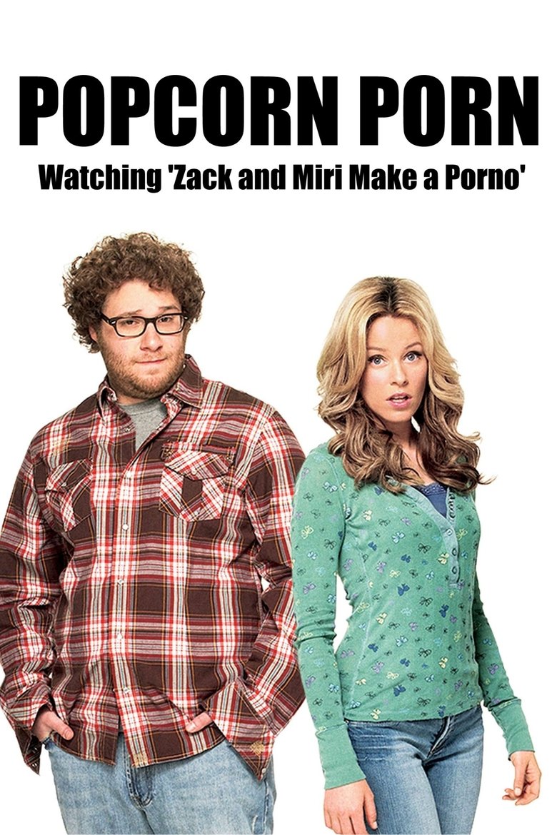 Poster of Popcorn Porn: Watching 'Zack and Miri Make a Porno'