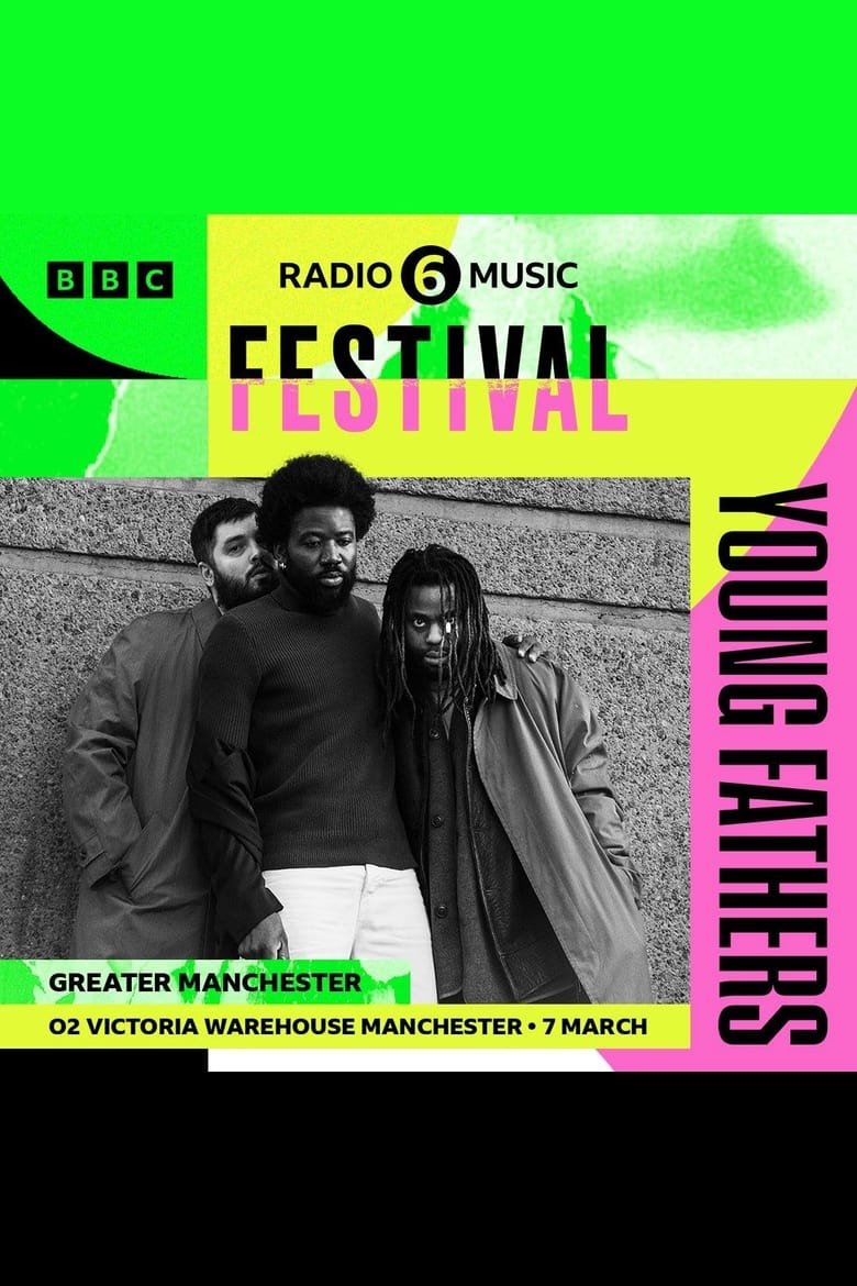 Poster of Young Fathers: 6 Music Festival