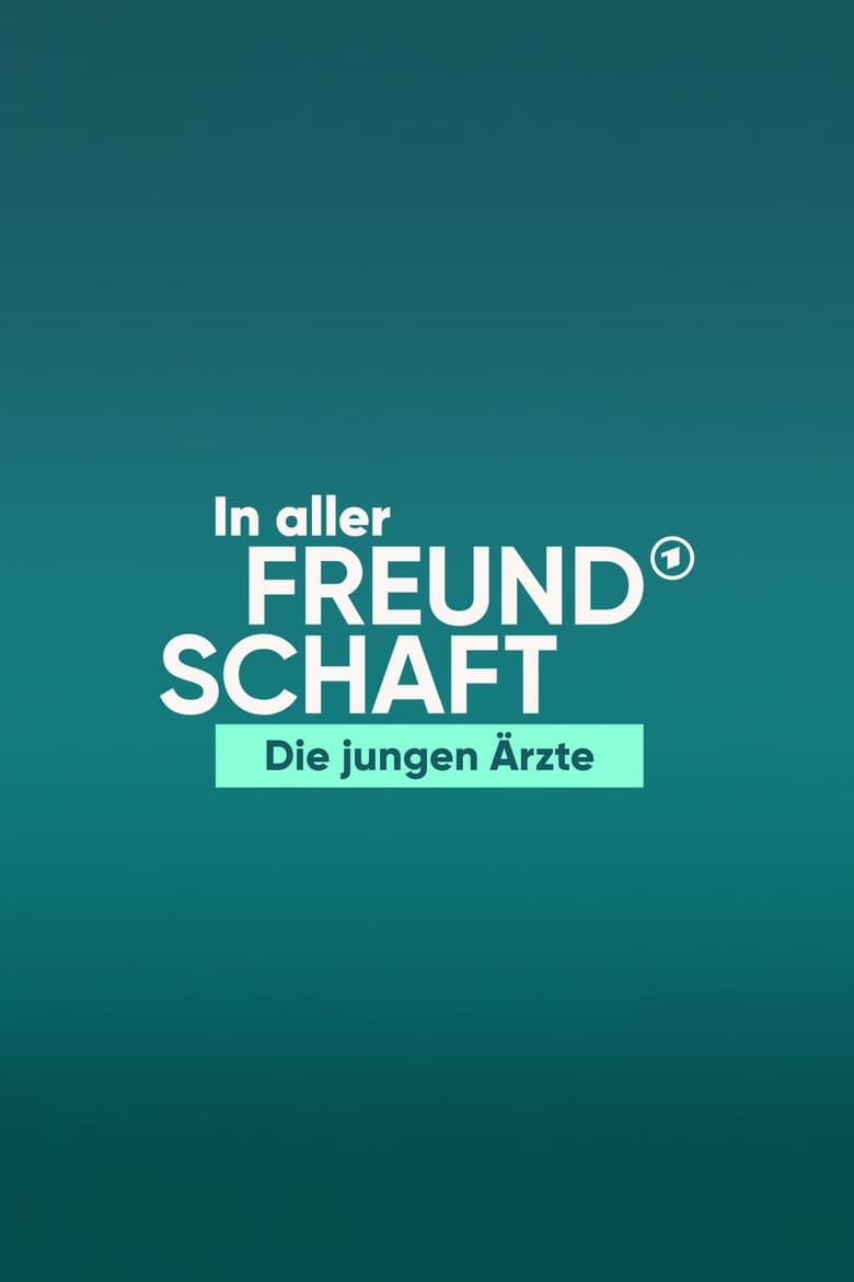 Poster of In aller Freundschaft - Die jungen Ärzte