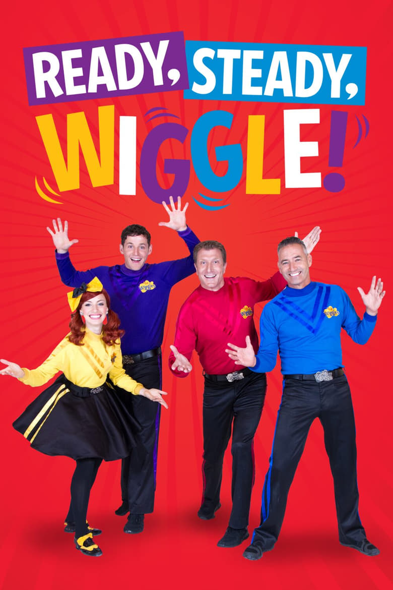 Poster of Episodes in The Wiggles - Ready, Steady, Wiggle! - Ready, Steady, Wiggle!