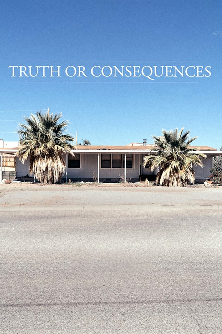 Poster of Truth or Consequences