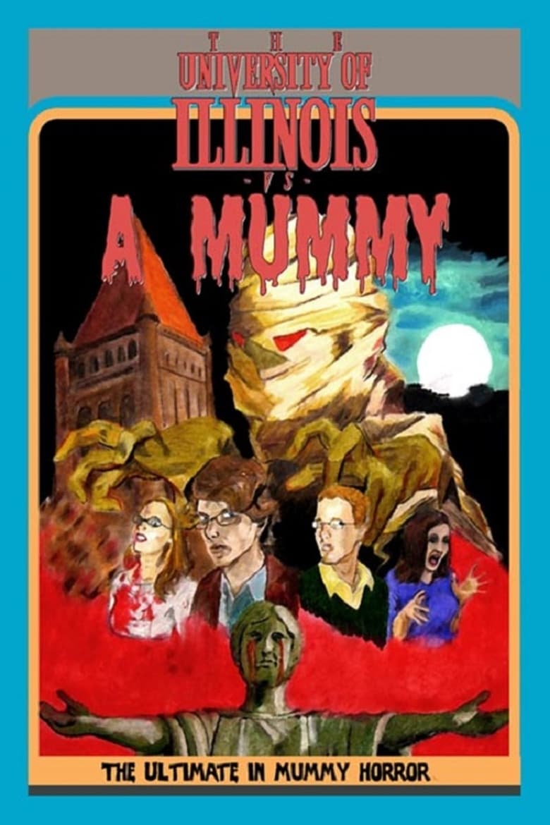 Poster of The University Of Illinois Vs. A Mummy