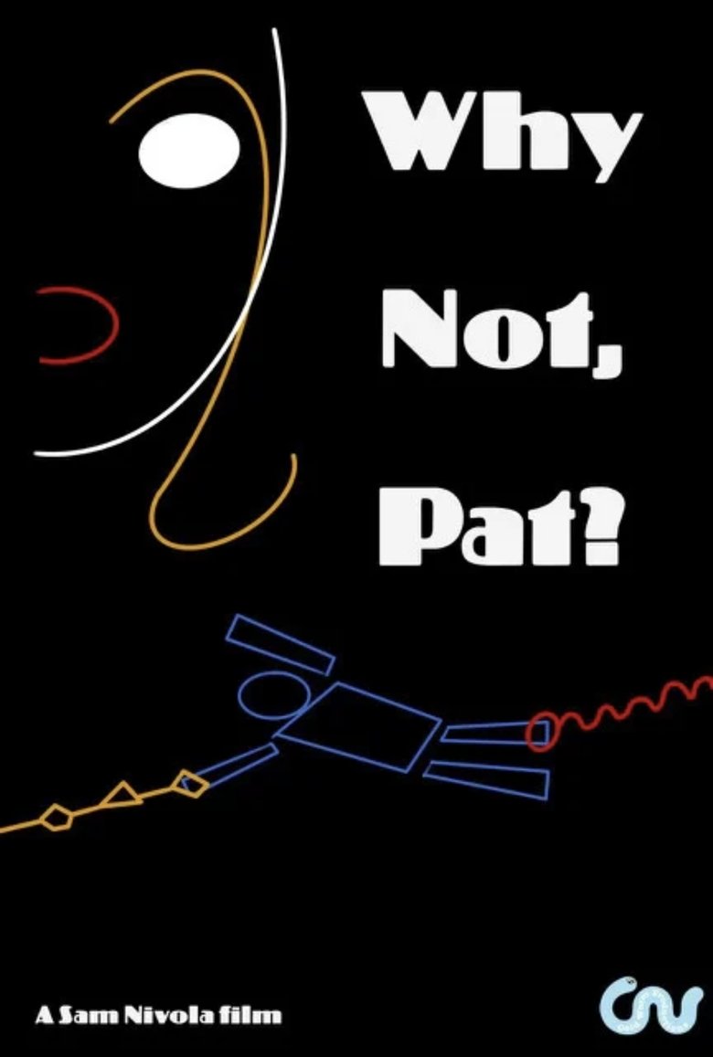 Poster of Why Not, Pat?