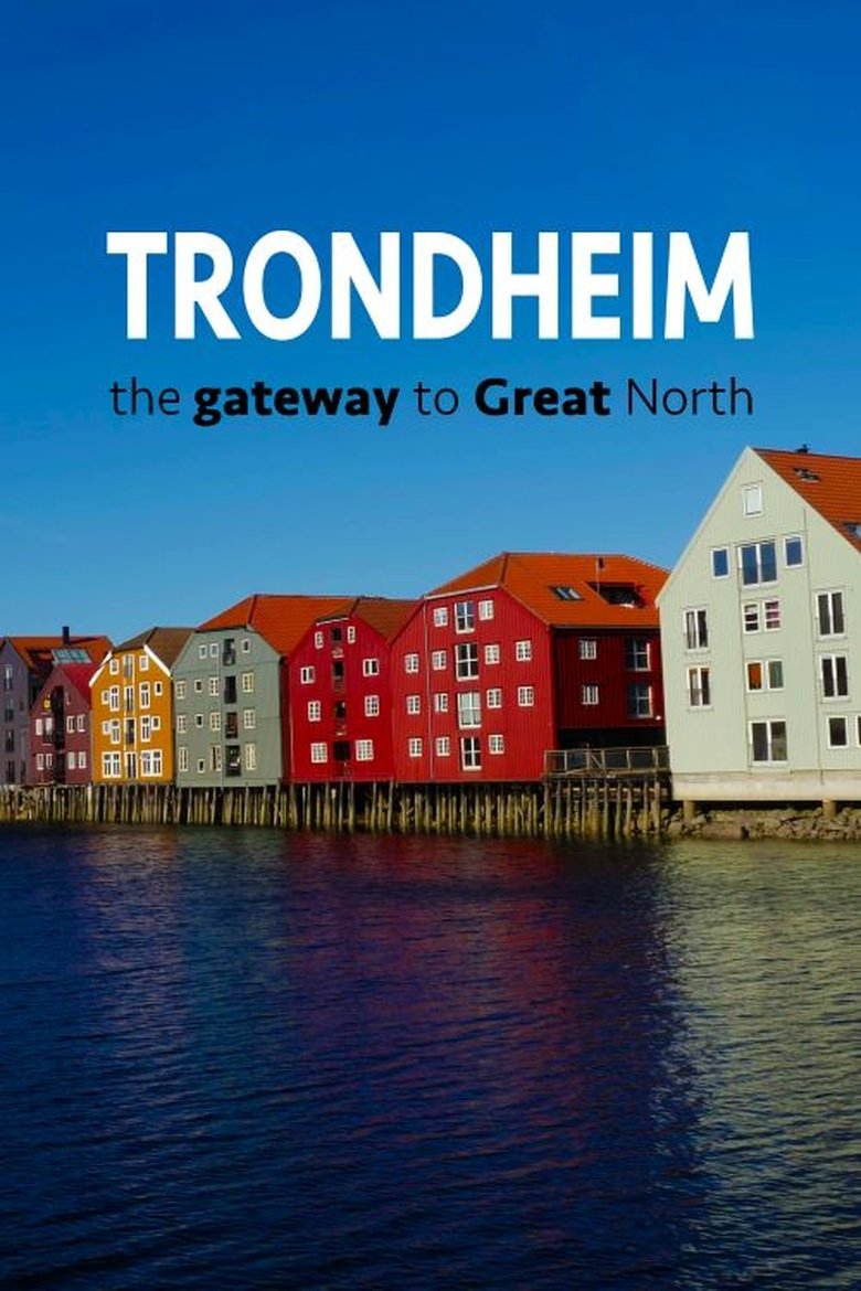 Poster of Trondheim: the Gateway to Great North