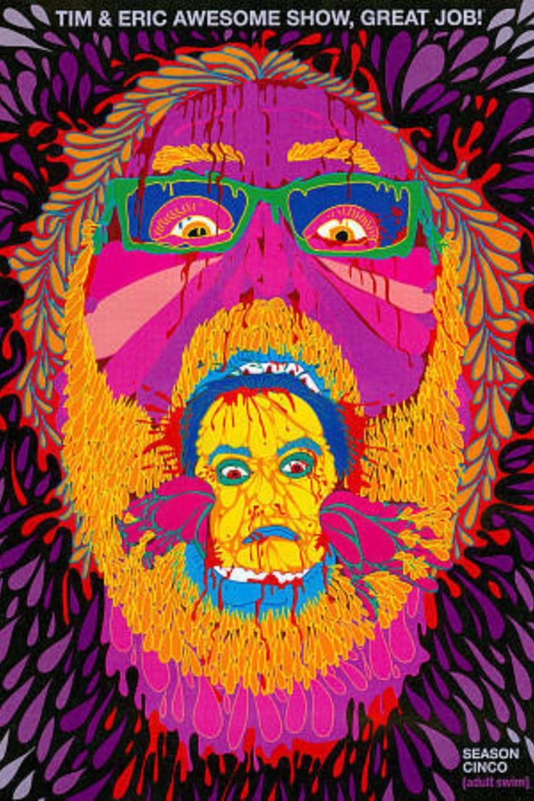 Poster of Episodes in Tim And Eric Awesome Show, Great Job! - Season 5 - Season 5
