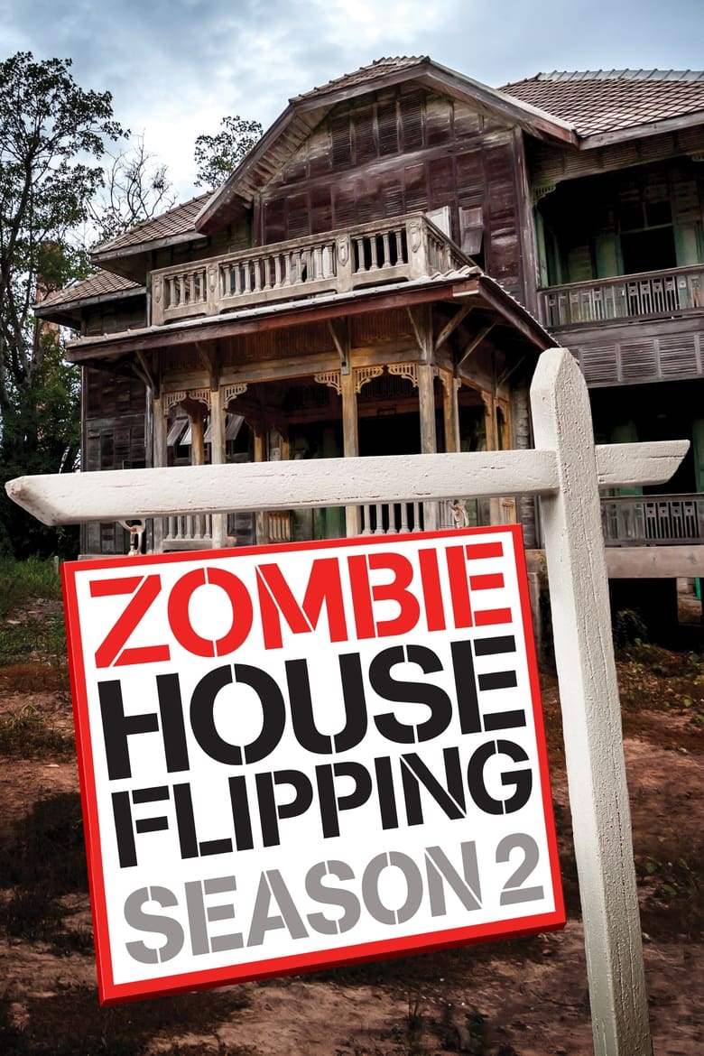 Poster of Cast and Crew in Zombie House Flipping - Season 2 - Episode 1 - Justin Time