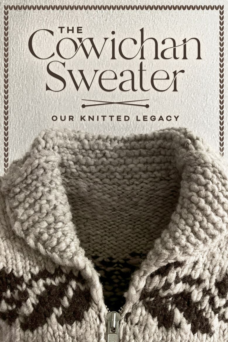 Poster of The Cowichan Sweater: Our Knitted Legacy