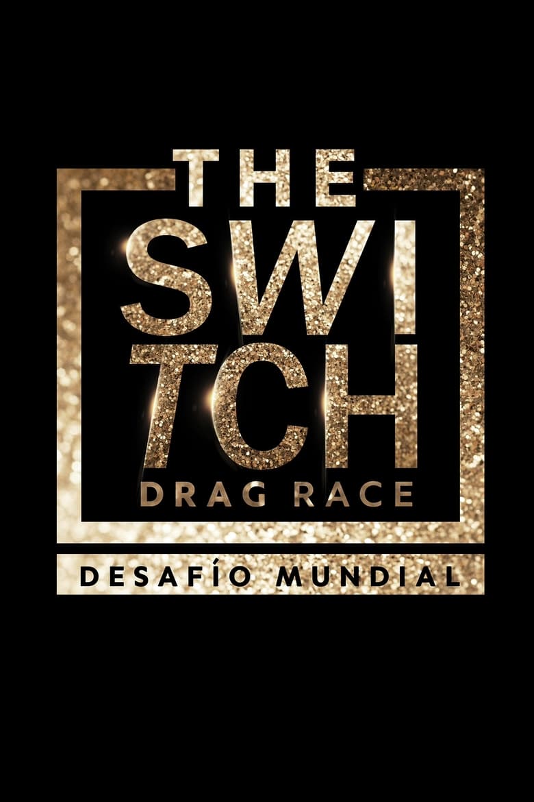 Poster of Cast and Crew in The Switch Drag Race - Season 2 - Episode 19 - Episode 19