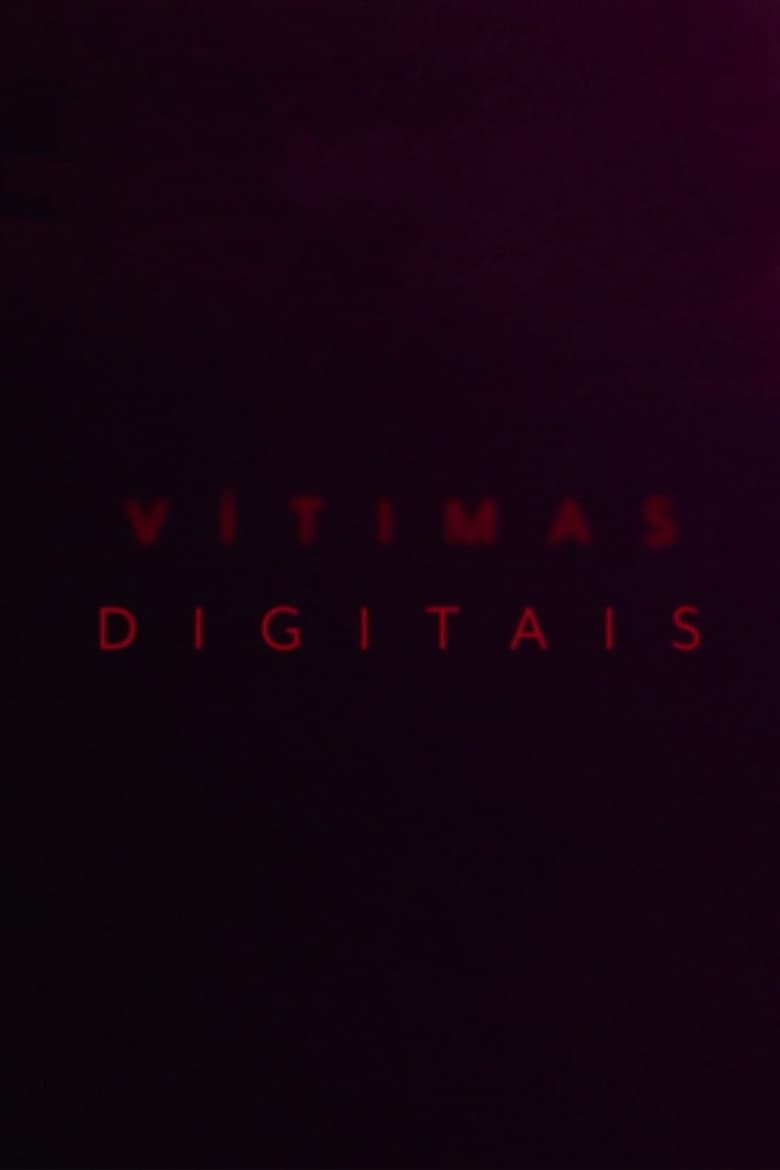 Poster of Cast and Crew in Vítimas Digitais - Season 1 - Episode 2 - Episode 2