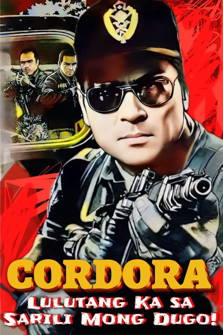 Poster of Cordora: Lulutang Ka sa Sariling Mong Dugo!