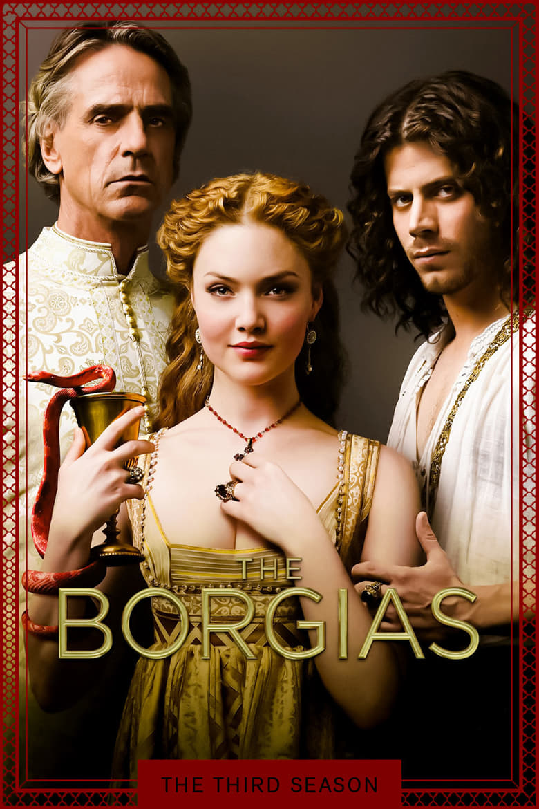 Poster of Episodes in The Borgias - Season 3 - Season 3