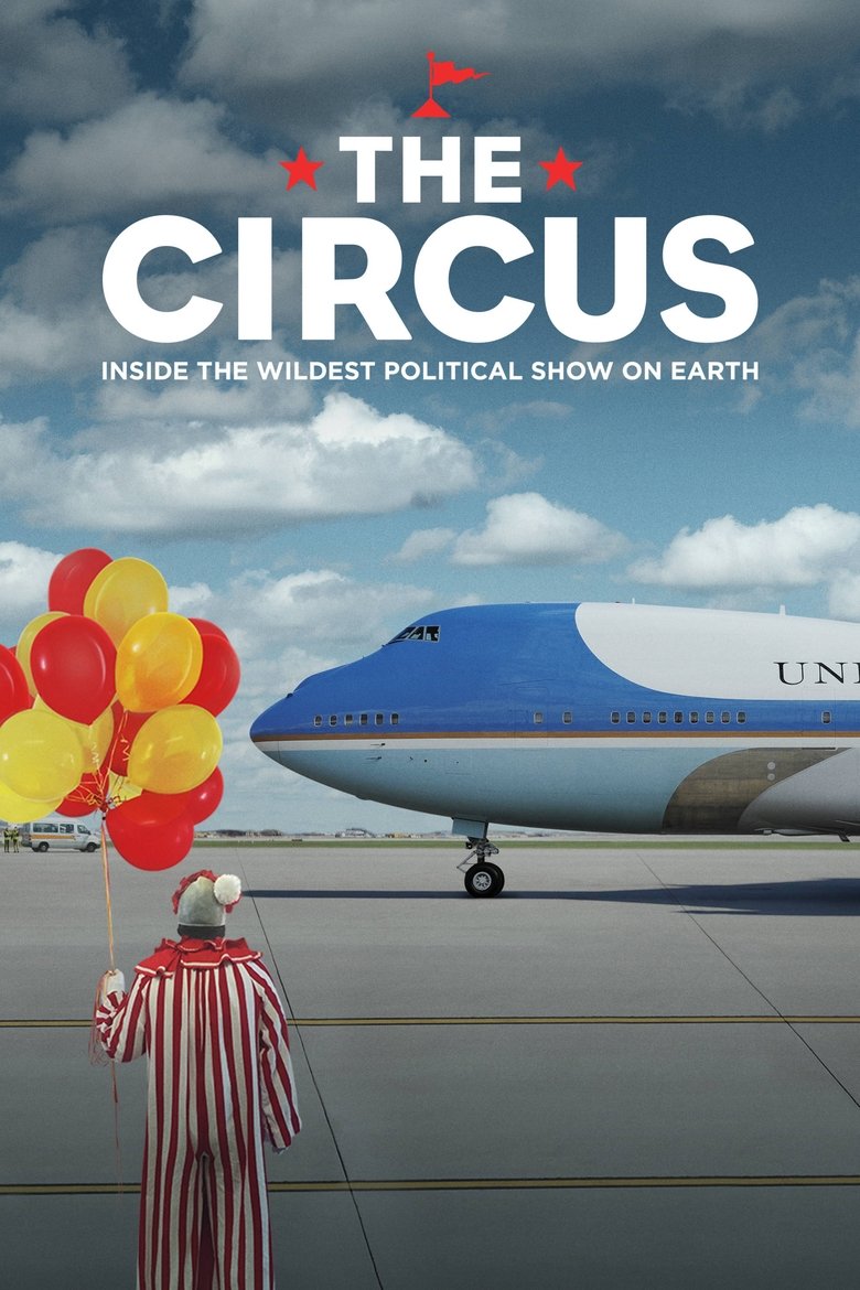 Poster of Episodes in The Circus - Inside the Wildest Political Show on Earth - Inside the Wildest Political Show on Earth