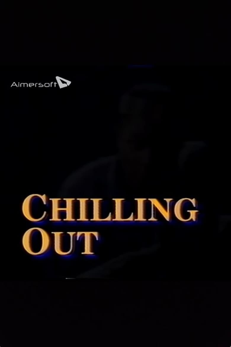 Poster of Chilling Out