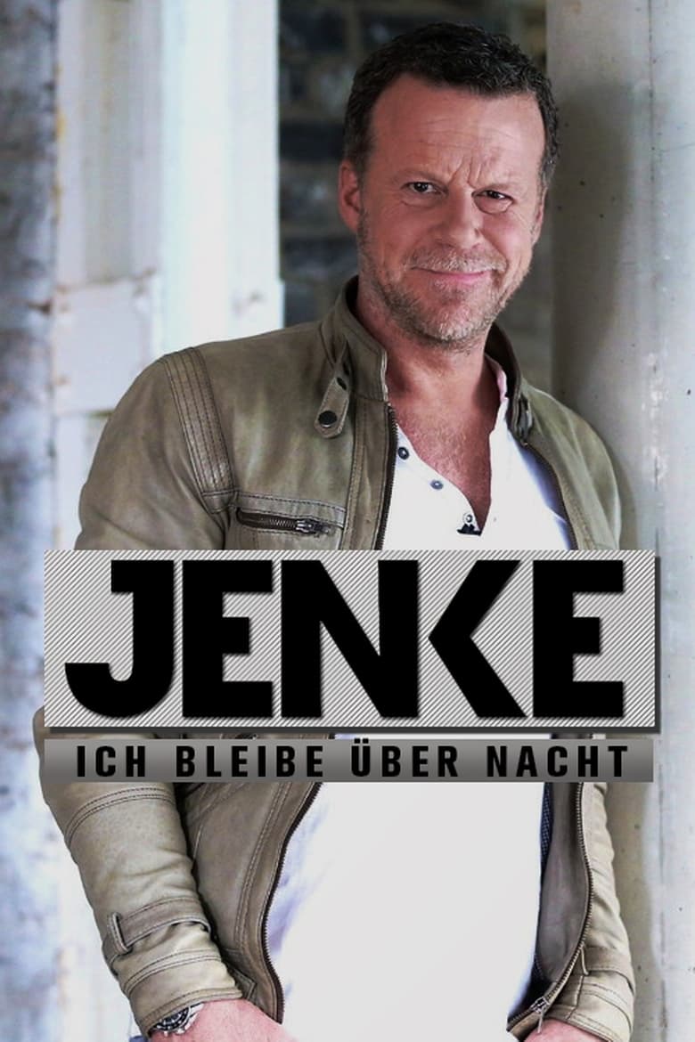 Poster of Jenke – Ich bleibe über Nacht