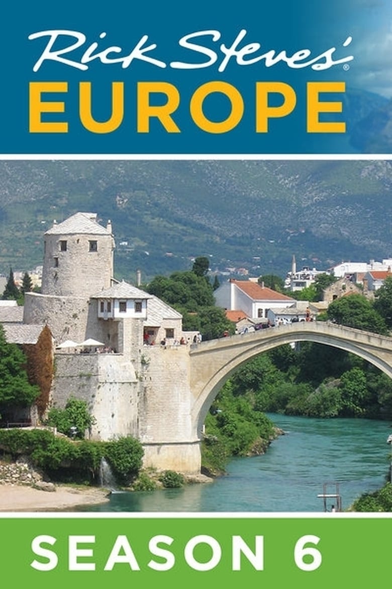 Poster of Episodes in Rick Steves' Europe - Season 6 - Season 6