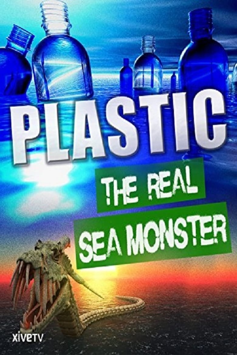 Poster of Plastic: The Real Sea Monster