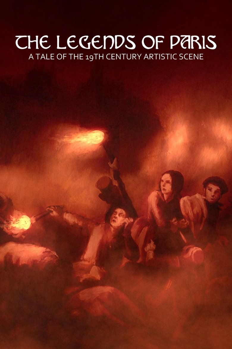 Poster of Episodes in The Legends Of Paris  A Tale Of The 19th Century Artistic Scene - Miniseries - Miniseries