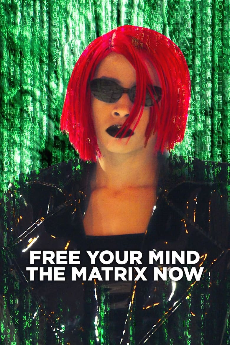 Poster of Free Your Mind: The Matrix Now