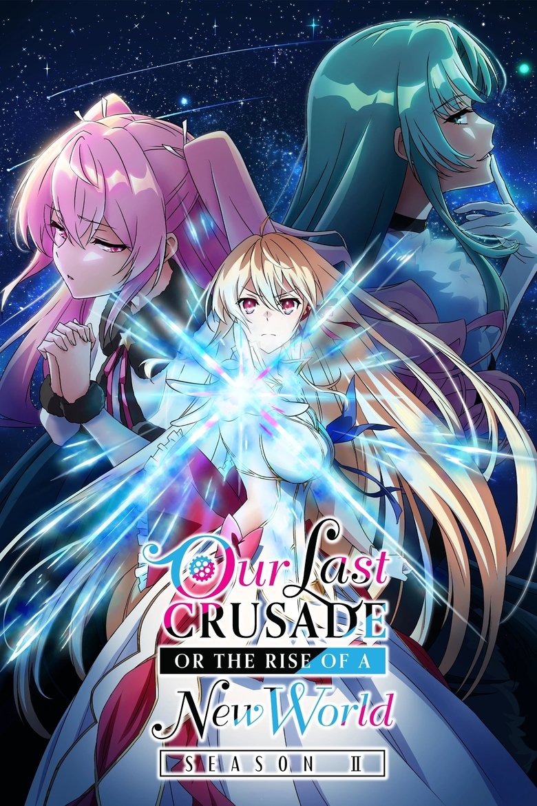 Poster of Episodes in Our Last Crusade Or The Rise Of A New World - Season 2 - Season 2