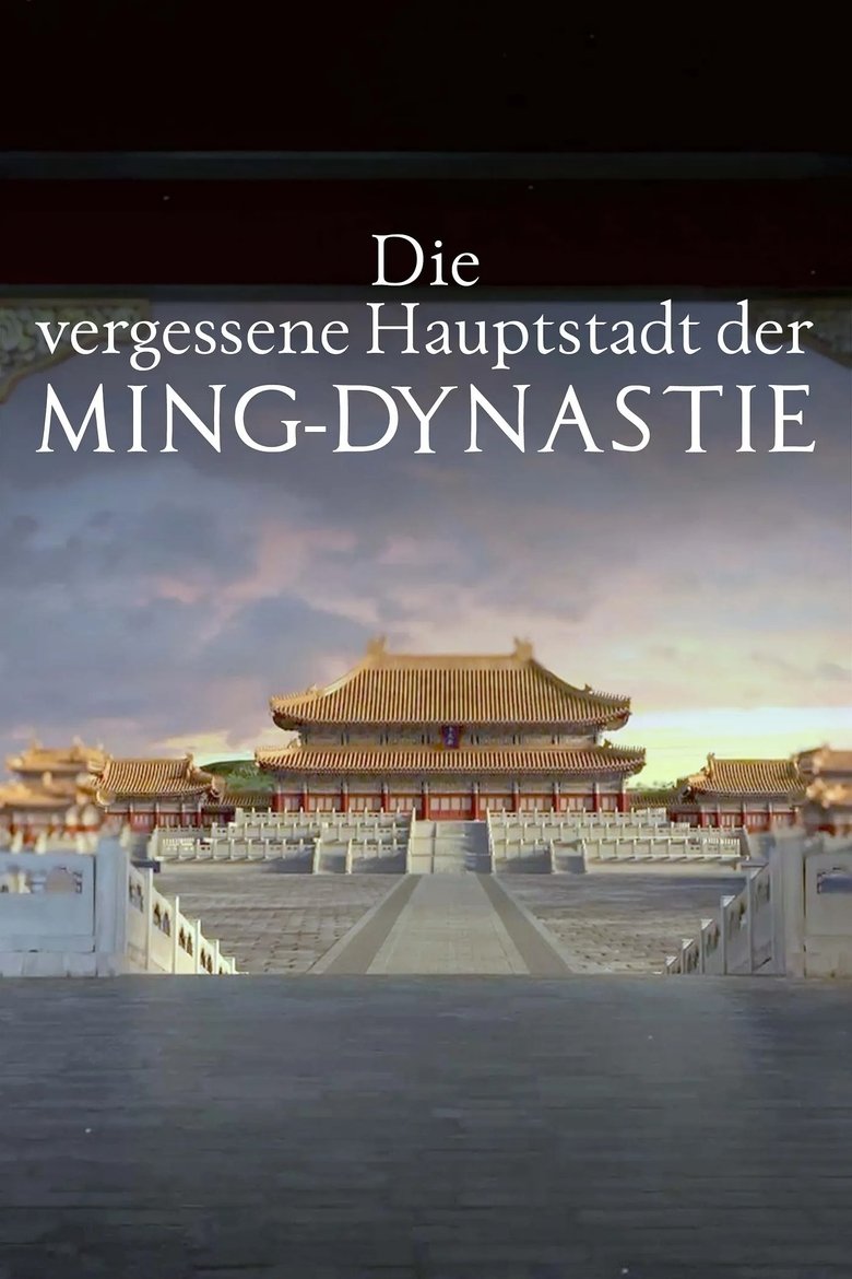 Poster of The Ming Dynasty’s Forgotten Capital