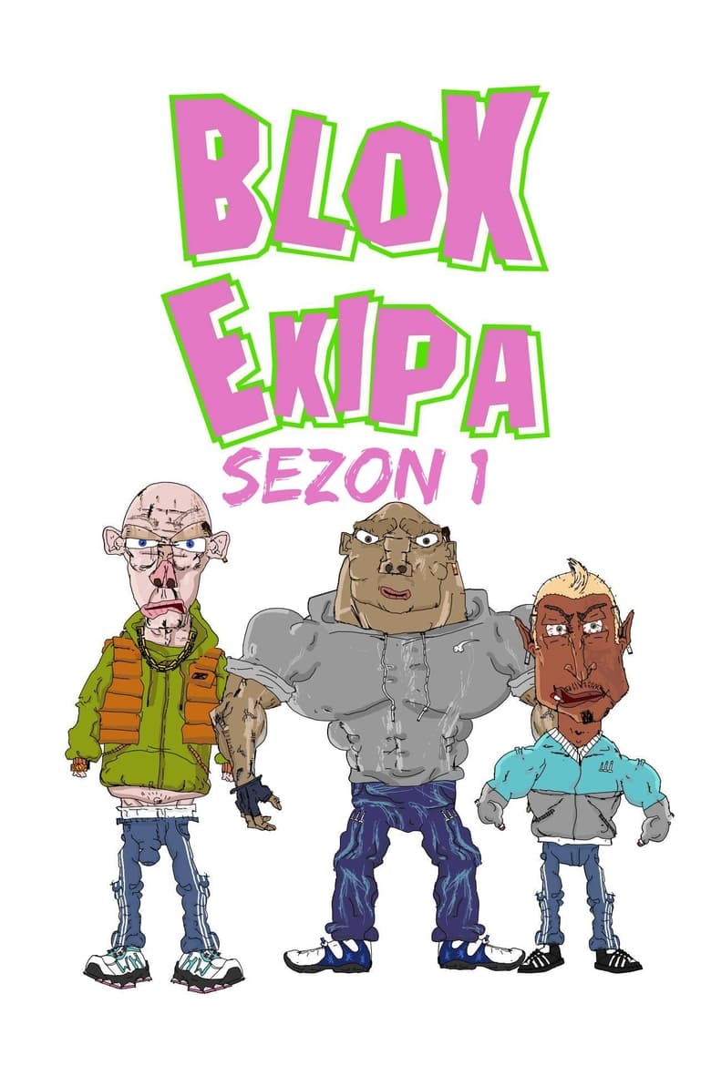 Poster of Episodes in Blok Ekipa - Season 1 - Season 1