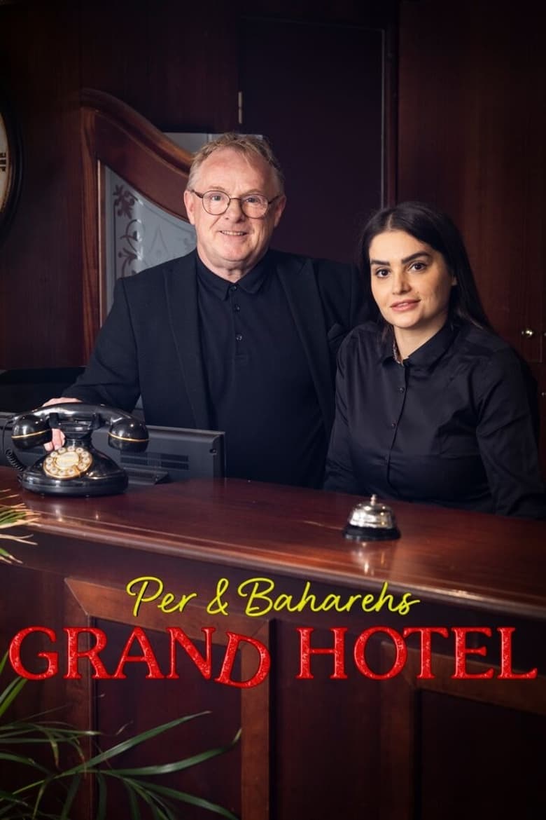 Poster of Per & Baharehs Grand Hotel