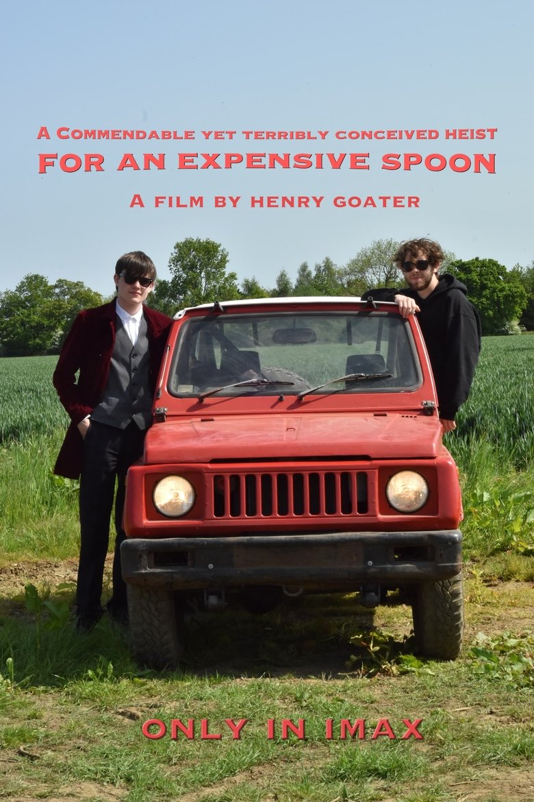 Poster of A Commendable yet Terribly Conceived Heist for an Expensive Spoon