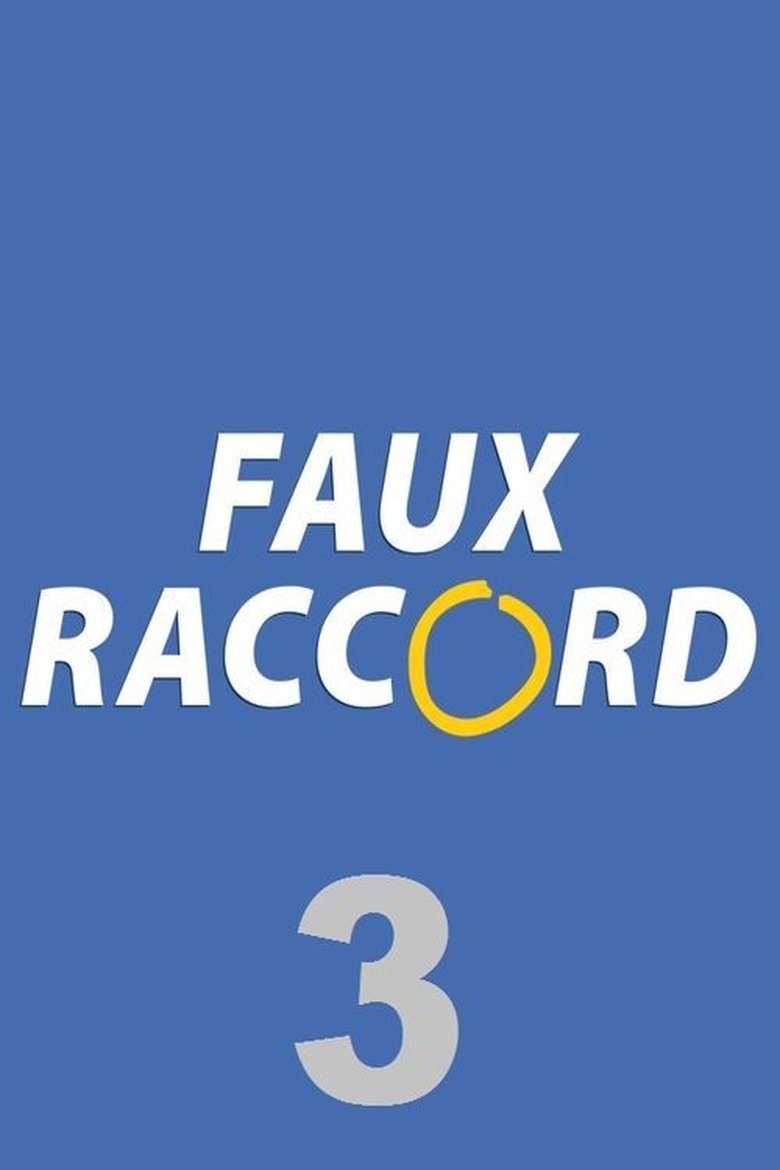 Poster of Episodes in Faux Raccord - Season 3 - Season 3