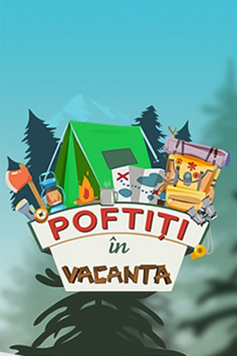 Poster of Episodes in Poftiti Pe La Noi - Poftiti in vacanta - Poftiti in vacanta