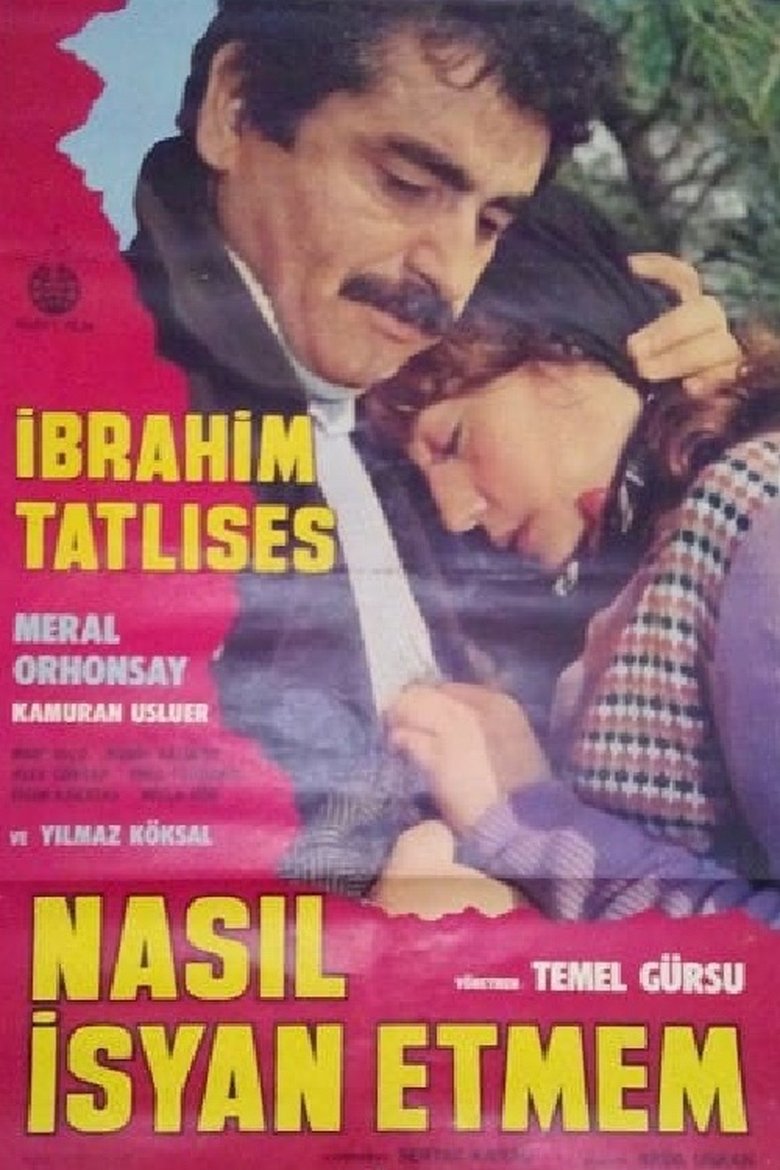 Poster of Nasıl İsyan Etmem