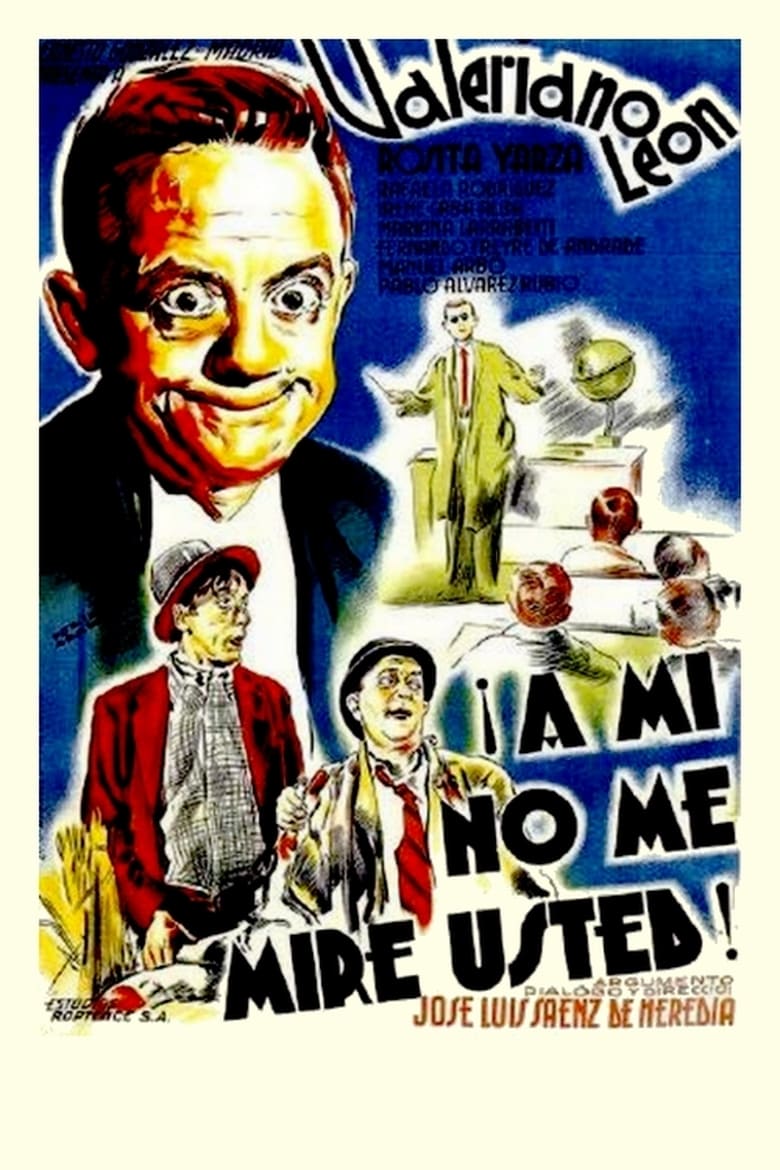 Poster of ¡A mí no me mire usted!