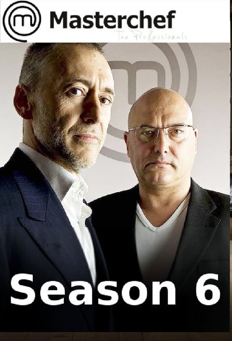 Poster of Episodes in MasterChef  The Professionals - Season 6 - Season 6